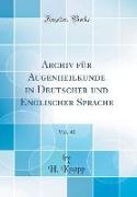 Archiv für Augenheilkunde in Deutscher und Englischer Sprache, Vol. 40 (Classic Reprint)