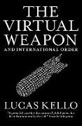 The Virtual Weapon and International Order