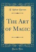 The Art of Magic (Classic Reprint)