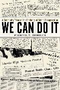 We Can Do It: A Community Takes on the Challenge of School Desegregation