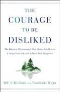 The Courage to Be Disliked