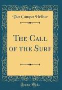 The Call of the Surf (Classic Reprint)