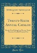 Twenty-Sixth Annual Catalog