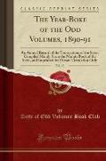 The Year-Boke of the Odd Volumes, 1890-91, Vol. 13
