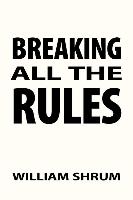 Breaking All The Rules