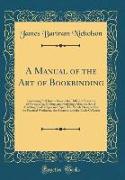 A Manual of the Art of Bookbinding