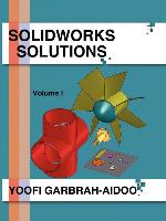 Solidworks Solutions: Volume I
