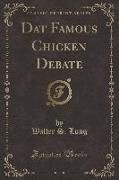 DAT Famous Chicken Debate (Classic Reprint)