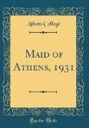 Maid of Athens, 1931 (Classic Reprint)