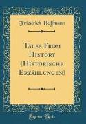 Tales From History (Historische Erzählungen) (Classic Reprint)