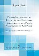 Thirty-Second Annual Report of the Executive Committee of the Prison Association of New York