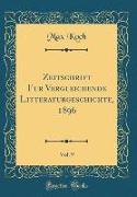 Zeitschrift für Vergleichende Litteraturgeschichte, 1896, Vol. 9 (Classic Reprint)
