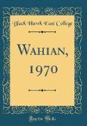 Wahian, 1970 (Classic Reprint)