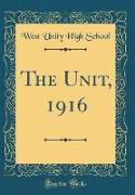 The Unit, 1916 (Classic Reprint)