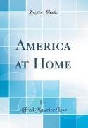 America at Home (Classic Reprint)