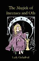 The Magick of Incenses and Oils