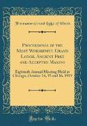 Proceedings of the Most Worshipful Grand Lodge, Ancient Free and Accepted Masons