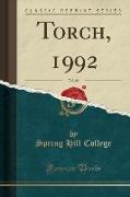 Torch, 1992, Vol. 68 (Classic Reprint)