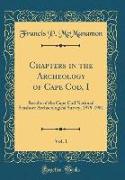 Chapters in the Archeology of Cape Cod, I, Vol. 1