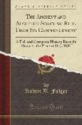 The Ancient and Accepted Scottish Rite, from Its Commencement: A Full and Complete History Brought Down to the Present Day, 1881 (Classic Reprint)