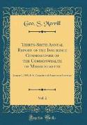 Thirty-Sixth Annual Report of the Insurance Commissioner of the Commonwealth of Massachusetts, Vol. 2