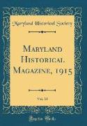 Maryland Historical Magazine, 1915, Vol. 10 (Classic Reprint)