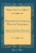 Descriptive Catalog, Wagner Nurseries