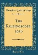 The Kaleidoscope, 1916 (Classic Reprint)