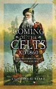 The Coming of the Celts, AD 1862