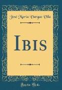 Ibis (Classic Reprint)