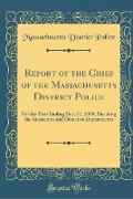 Report of the Chief of the Massachusetts District Police