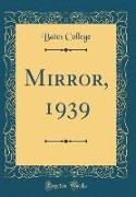 Mirror, 1939 (Classic Reprint)