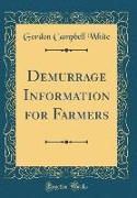 Demurrage Information for Farmers (Classic Reprint)