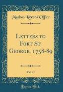 Letters to Fort St. George, 1758-89, Vol. 39 (Classic Reprint)