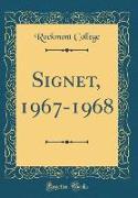 Signet, 1967-1968 (Classic Reprint)