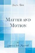Matter and Motion (Classic Reprint)