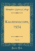 Kaleidoscope, 1974, Vol. 78 (Classic Reprint)