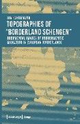 Topographies of "Borderland Schengen"