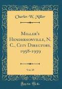 Miller's Hendersonville, N. C., City Directory, 1958-1959, Vol. 15 (Classic Reprint)