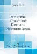 Measuring Forest-Fire Danger in Northern Idaho (Classic Reprint)