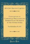 Consumption of Commercial Fertilizers and Primary Plant Nutrients in the United States