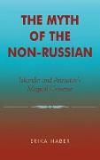 The Myth of the Non-Russian