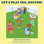 Let's Play Tag, Hector!