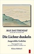 Max Dauthendey (25. Juli 1867–29. August 1918). Die Lichter dunkeln