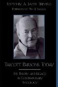 Talcott Parsons Today