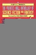 Prentice Hall Anthology of Science Fiction and Fantasy, The