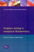 Problem Solving in Analytical Biochemistry