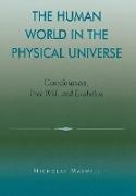 The Human World in the Physical Universe