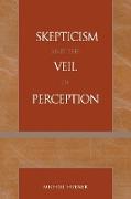 Skepticism and the Veil of Perception