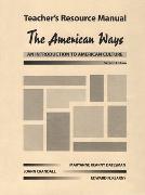 The American Ways The American Ways Teacher’s Resource Manual